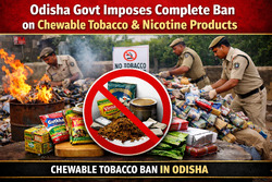Photo of Odisha Govt Imposes Complete Ban on All Chewable Tobacco & Nicotine Products